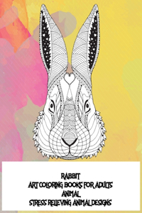 Art Coloring Books for Adults - Animal - Stress Relieving Animal Designs - Rabbit