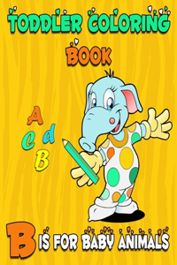 Toddler Coloring Book B is for baby animals