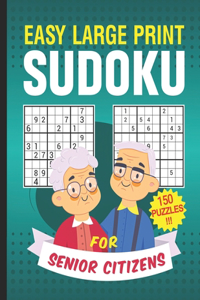 Easy Large Print Sudoku for Senior Citizens 150 Puzzles