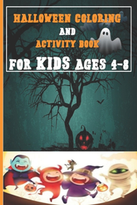 Halloween Activity Book for Kids Ages 4-8: A Spooky Fun Workbook For Learning Coloring Books, Maze, Crosswords And Other Activity Books with Halloween Quotes like Pumpkin, Ghost, Frankintein,