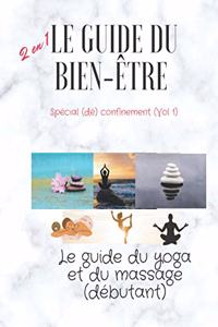 LE GUIDE DU BIEN-ETRE (yoga et massage)
