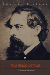 The Battle of Life, Charles Dickens, Classic collections