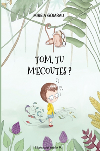 Tom, tu m'ecoutes ?