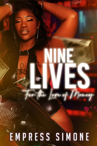 Nine Lives: For the Love of Money