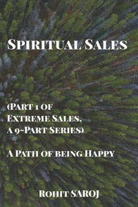 Spiritual Sales (Part 1 of Extreme Sales, a 9-Part Series)