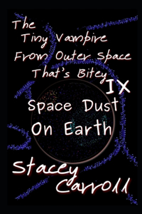 Tiny Vampire From Outer Space That's Bitey IX