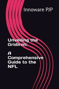 Unveiling the Gridiron