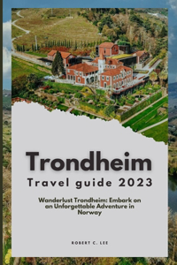Trondheim Travel Guide 2023
