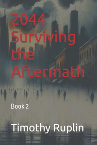 2044 Surviving the Aftermath