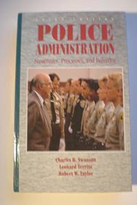 Police Administration : Structures, Processes, and Behavior: Macmillan Criminal Justice