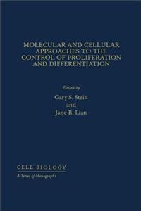 Molecular and Cellular Approaches to the Control of Proliferation and Differentiation