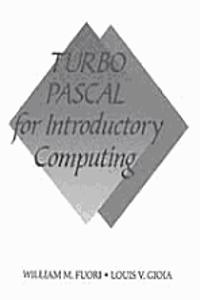Turbo Pascal for Introductory Computing