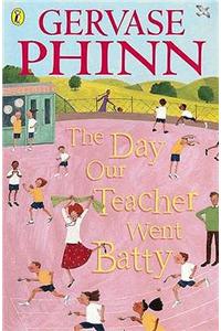 The Day Our Teacher Went Batty