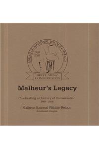 Malheur's Legacy