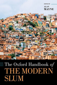 Oxford Handbook of the Modern Slum