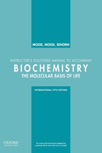 Student Study Guide and Solutions Manual for Use with Biochemistry: The Molecular Basis of Life, International Fifth Edition