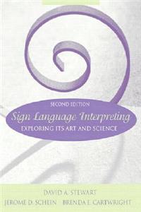 Sign Language Interpreting: Exploring Its Art and Science