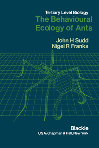 Behavioural Ecology of Ants