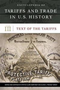 Encyclopedia of Tariffs and Trade in U.S. History