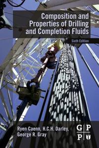 Composition and Properties of Drilling and Completion Fluids