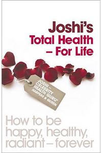 Joshi's Total Health - For Life