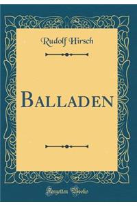Balladen (Classic Reprint)