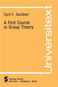 First Course in Group Theory