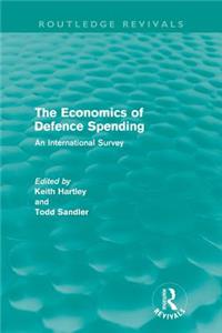 Economics of Defence Spending (Routledge Revivals)