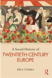 Social History of Twentieth-Century Europe