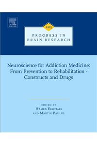 Neuroscience for Addiction Medicine: From Prevention to Rehabilitation - Constructs and Drugs