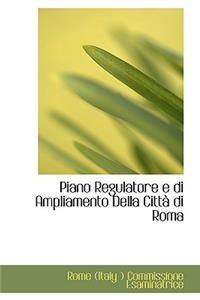 Piano Regulatore E Di Ampliamento Della Cittan Di Roma