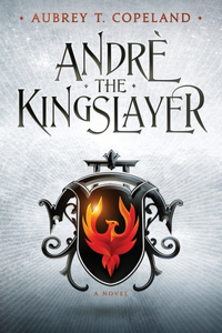 André, the Kingslayer