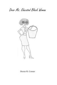 Dear Ms. Educated Black Woman