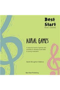 Best Start Music Lessons Aural Games: A resource book of games and activities to develop aural skills in young musicians.