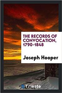The records of convocation, 1790-1848