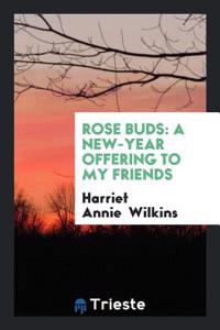 Rose Buds