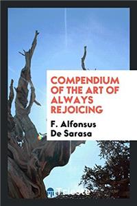 Compendium of the Art of Always Rejoicing