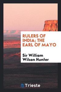 Rulers of India; The Earl of Mayo