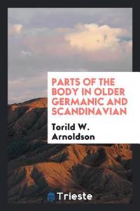 Parts of the Body in Older Germanic and Scandinavian