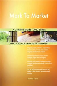 Mark To Market A Complete Guide - 2020 Edition
