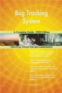 Bug Tracking System A Complete Guide - 2020 Edition