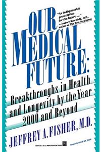 Our Medical Future