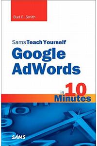 Sams Teach Yourself Google AdWords in 10 Minutes