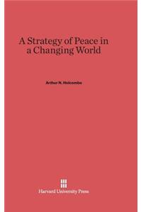 A Strategy of Peace in a Changing World