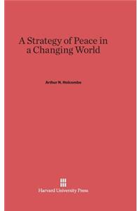 Strategy of Peace in a Changing World