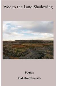 Woe to the Land Shadowing