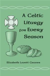 A Celtic Liturgy for Every Season