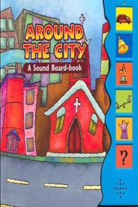 Around The City: A Sound Board-Book