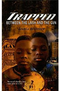 Trapped Between the Lash and the Gun