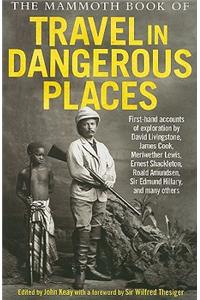 The Mammoth Book of Travel in Dangerous Places